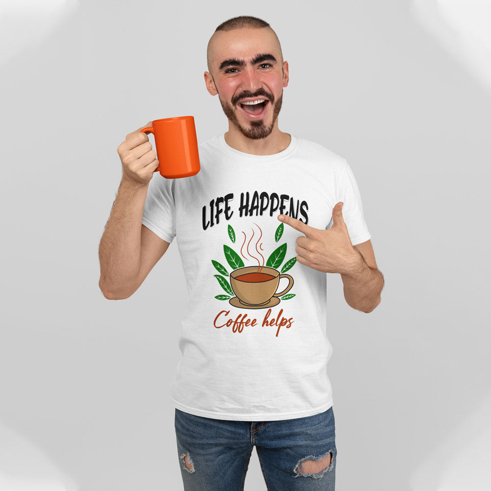 Life Happens Coffee Helps Men Coffee T-shirt