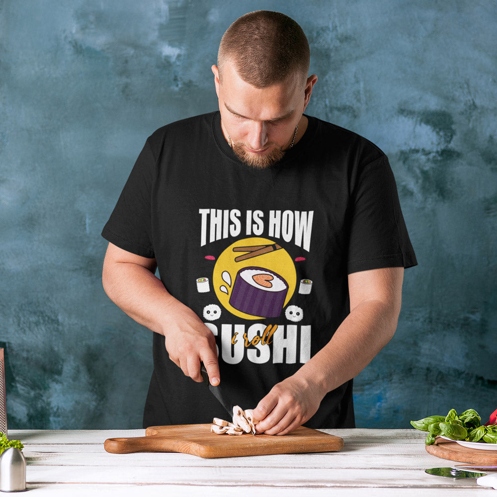 This is how i roll Sushi