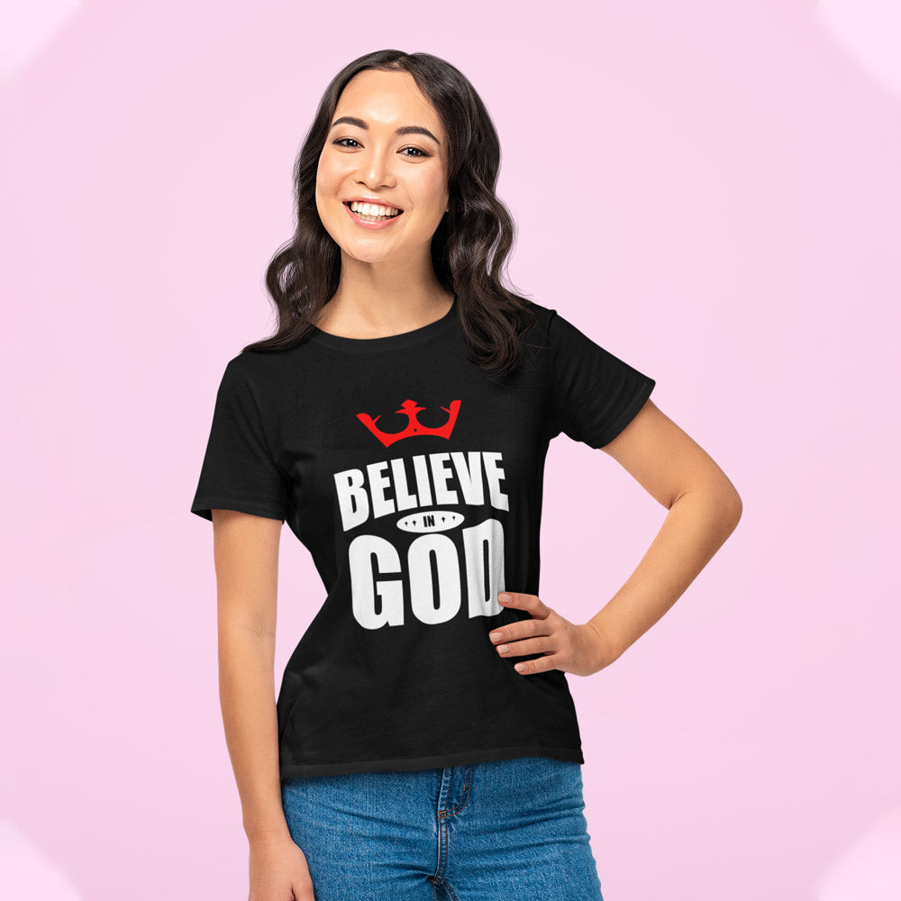 Believe In God Christian Themed Women T-shirt