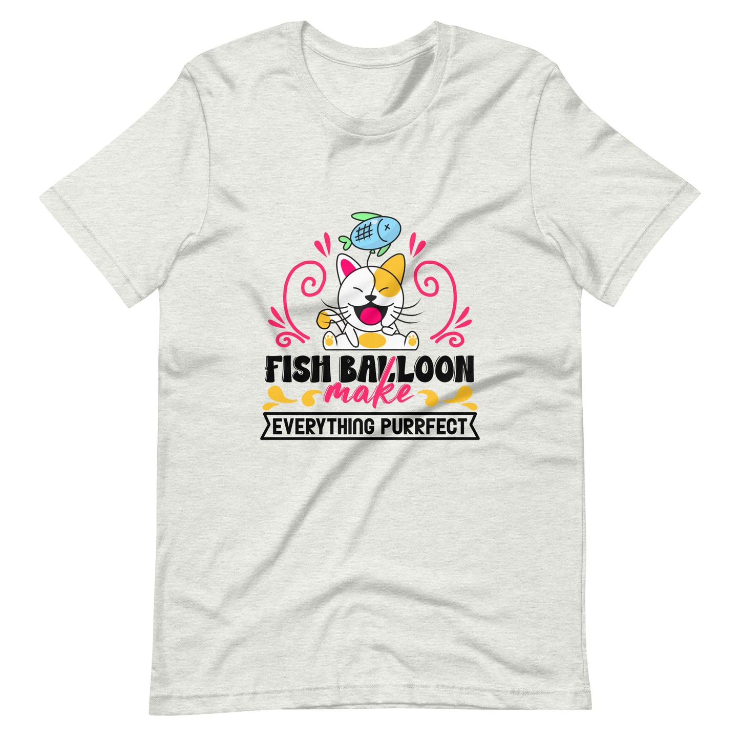 Fish Baloon Make Everything purrfect