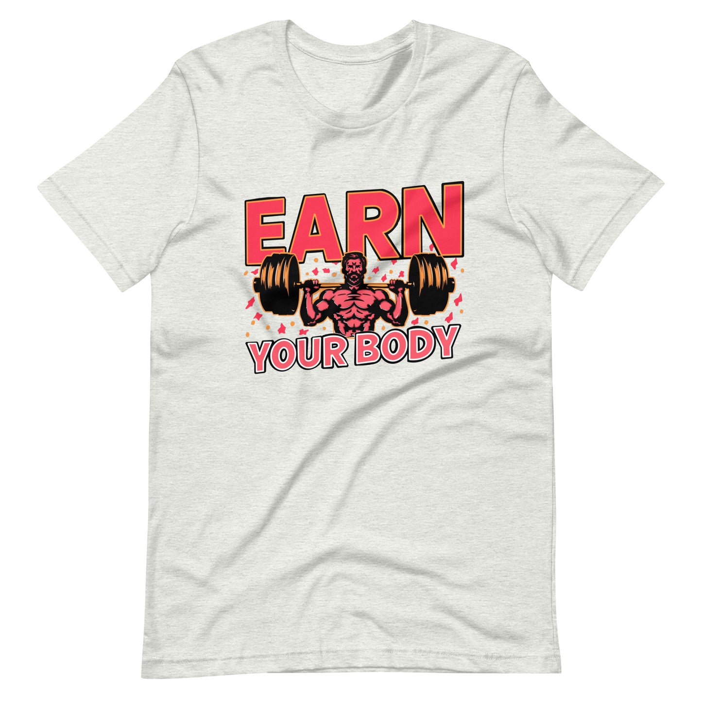 Fitness Enthusiast T-Shirt – Earn Your Body for Men
