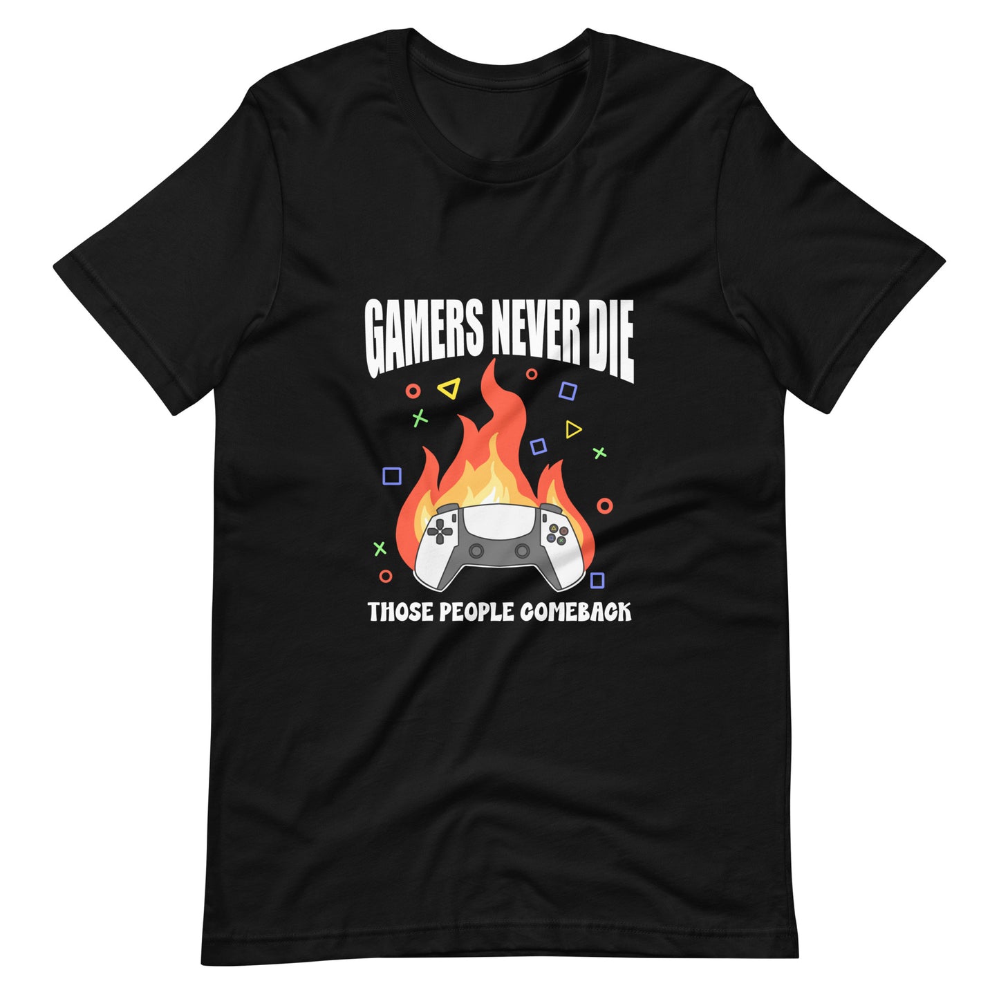 Gamers never die those people comeback