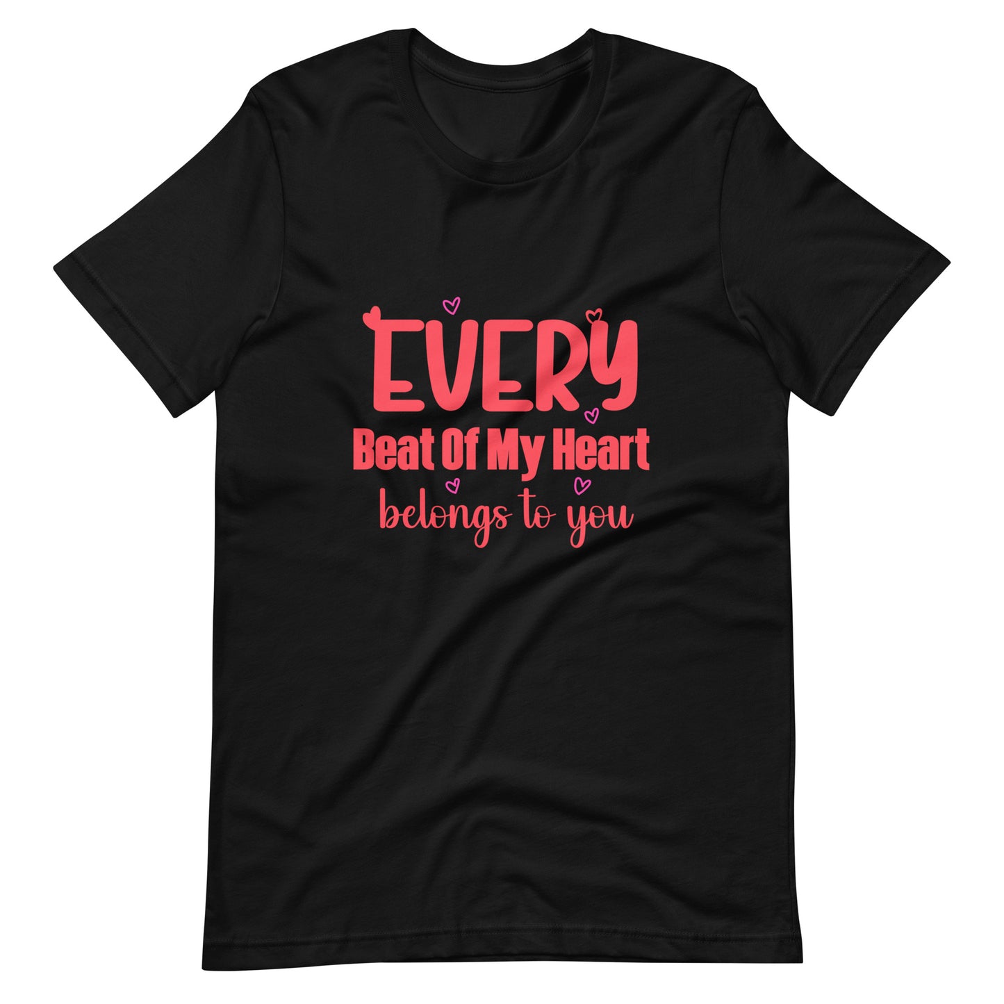 Every beat of my heart belongs to you