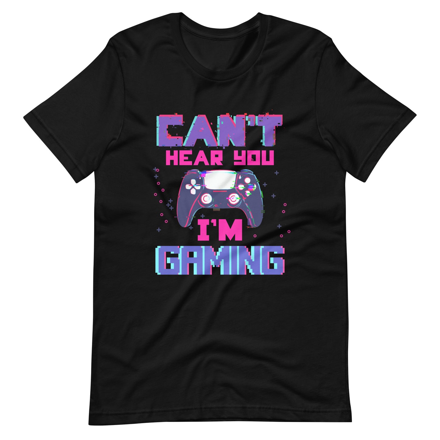 Can't hear you I'm Gaming t shirt