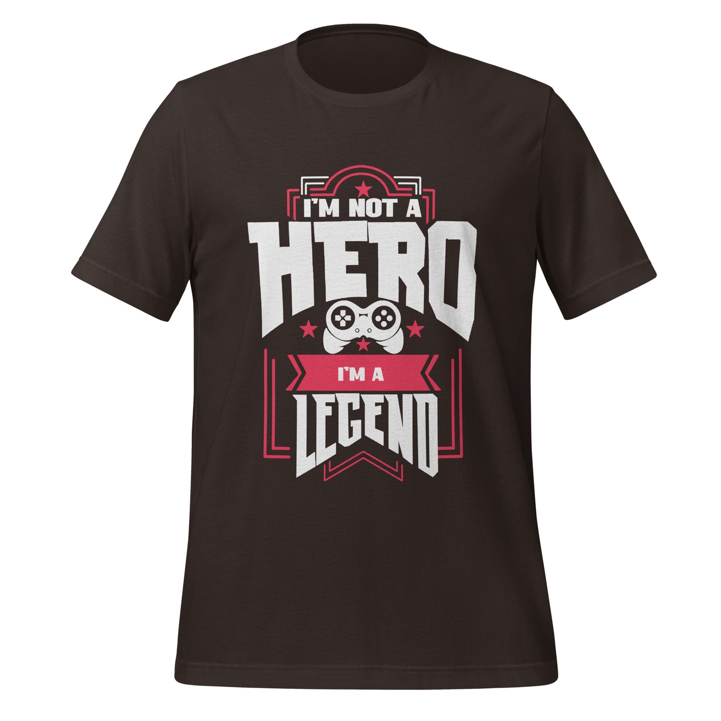 Not a hero, a legend T-shirt