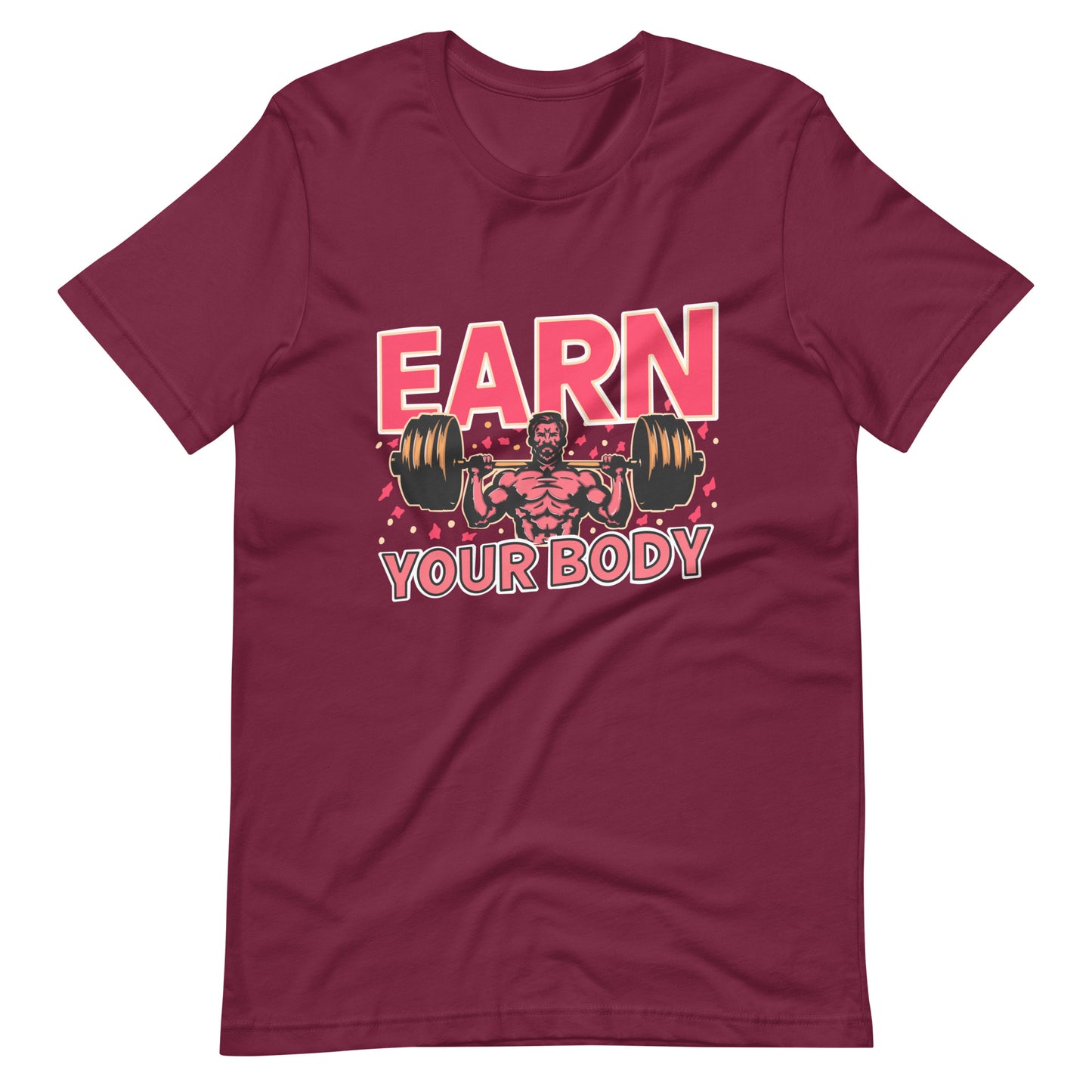 Earn Your Body Workout T-Shirt for Men