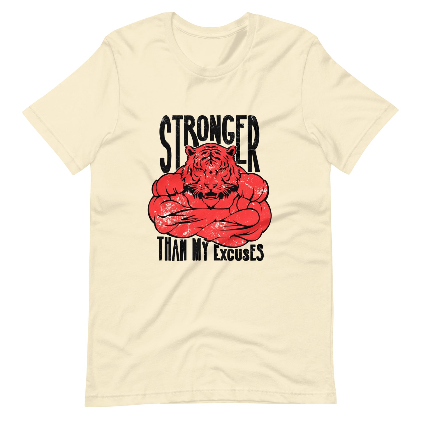 Push through excuses t-shirt