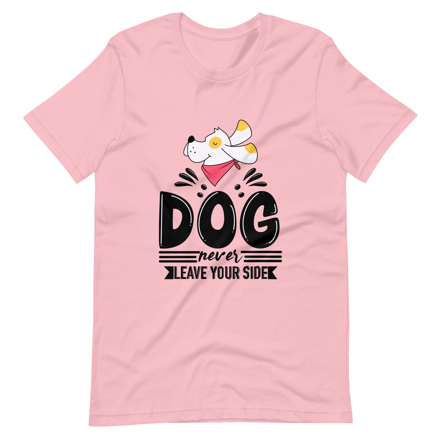 Dog never leave your side