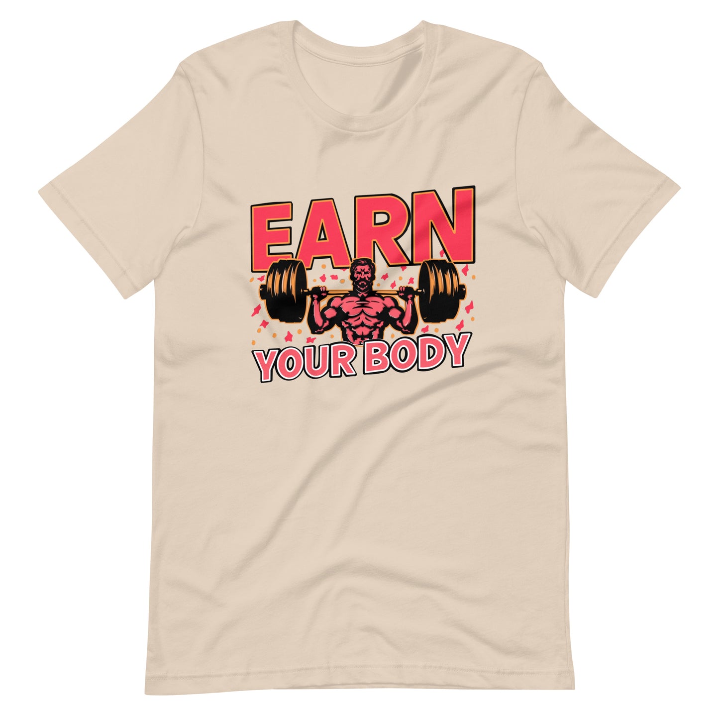 Earn Your Body Fitness Motivation Tee for Men