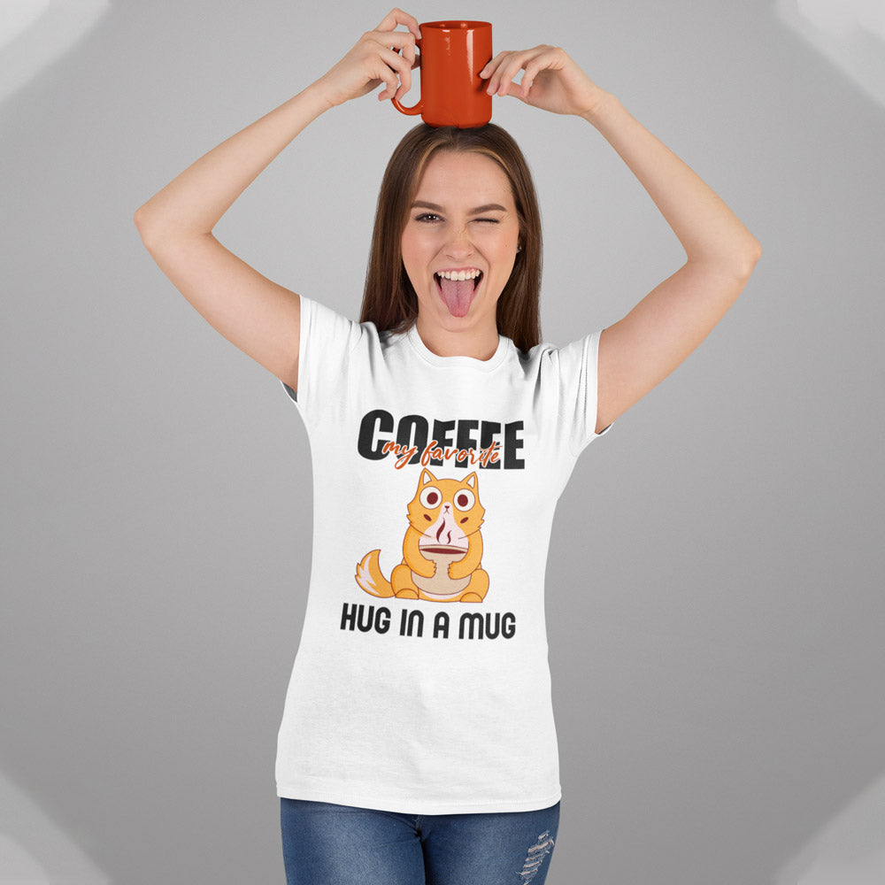 My Favorite Hug In A Mug Women Coffee T-shirt