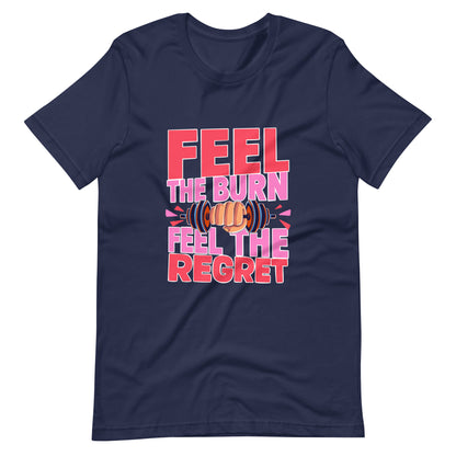 Feel the Burn Gym Shirt for Women