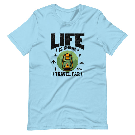Life is Short Travel Far T-Shirt